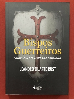 Livro - Bispos Guerreiros - Leandro Duarte Rust - Editora Vozes - Seminovo