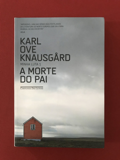 Livro - A Morte Do Pai - Karl Ove Knausgard - Seminovo
