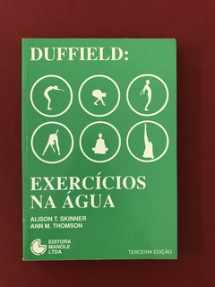 Livro - Duffield: Exercícios Na Água - Alison T. - Ed Manole