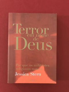 Livro - Terror Em Nome De Deus - Jessica Stern - Seminovo