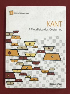 Livro - A Metafísica Dos Costumes - Kant - Seminovo