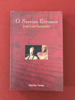 Livro - O Sorriso Etrusco - José Luis Sampedro - Martins F.