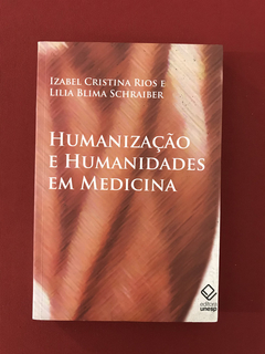 Livro - Humanização E Humanidades Em Medicina - Seminovo