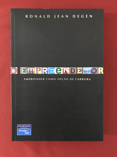 Livro - O Empreendedor - Ronald Jean Degen - Ed. Pearson