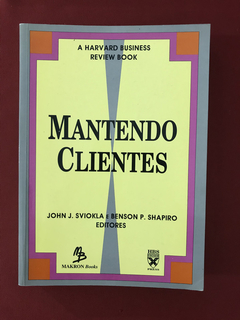 Livro - Mantendo Clientes - Benson P. Shapiro - Ed. Makron