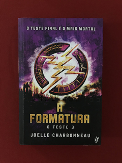 Livro - A Formatura O Teste 3 - Joelle Charbonneau - Semin