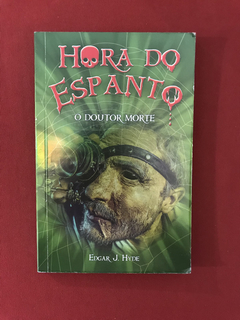 Livro - O Doutor Morte - Edgar J. Hyde - Seminovo