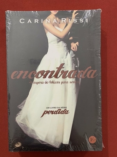 Livro - Encontrada - Um Livro Da Série Perdida - Carina Rissi - Verus - Novo