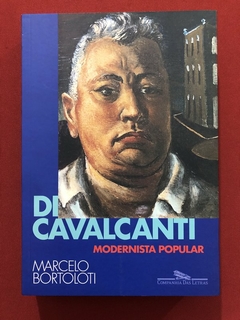 Livro - Di Cavalcanti: Modernidade Popular - Marcelo Bortoloti - Seminovo