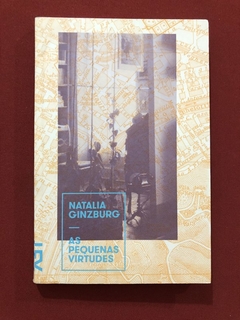 Livro - As Pequenas Virtudes - Natalia Ginzburg - Cosacnaify