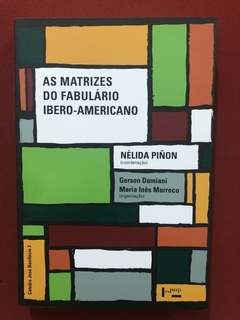 Livro - As Matrizes Do Fabulário Ibero-Americano - Nélida Pinon - Seminovo