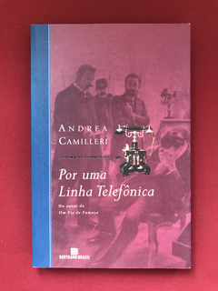 Livro - Por Uma Linha Telefônica - Andrea Camilleri - Semin.