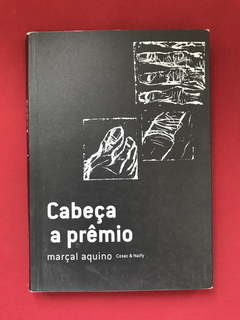Livro - Cabeça A Prêmio - Marçal Aquino - Ed. Cosac & Naify