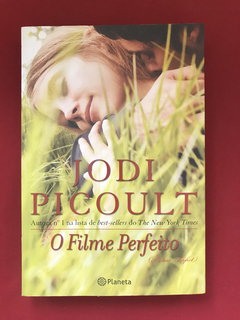 Livro - O Filme Perfeito - Jodi Picoult - Ed. Planeta