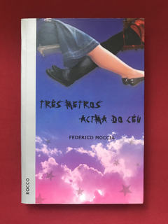Livro - Três Metros Acima Do Céu - Federico Moccia - Semin.
