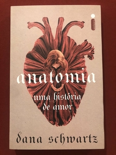 Livro - Anatomia - Sana Schmartz - Intrínseca - Seminovo