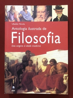 Livro - Antologia Ilustrada De Filosofia - Ubaldo Nicola - Ed. Globo