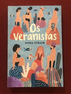Livro - Os Veranistas - Emma Straub - Editora Rocco