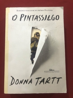 Livro - O Pintassilgo - Donna Tartt - Ed. Companhia Das Letras