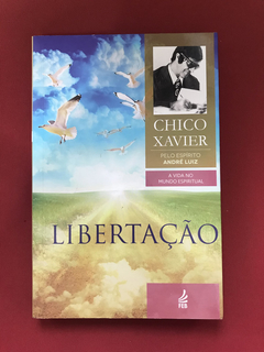 Livro - Libertação - Chico Xavier/ André Luiz - Seminovo
