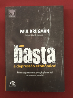 Livro - Um Basta À Depressão Econômica! - Paul Krugman