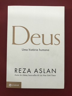 Livro - Deus: Uma História Humana - Reza Aslan - Seminovo