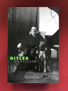 Livro - Hitler - Ian Kershaw - Capa Dura - Seminovo