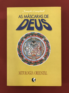 Livro - As Máscaras De Deus - Mitologia Oriental - Seminovo