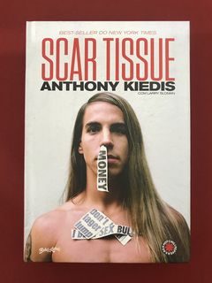 Livro - Scar Tissue- Anthony Kiedis/ Larry Sloman- Capa Dura