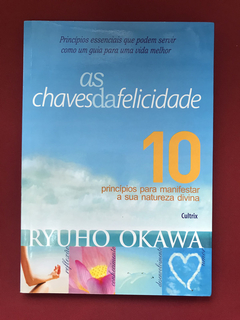 Livro - As Chaves Da Felicidade - Ryuho Okawa - Seminovo