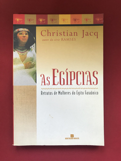 Livro - As Egípcias - Christian Jacq - Ed. Bertrand Brasil
