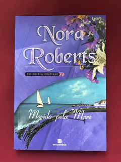 Livro - Movido Pela Maré - Nora Roberts - Seminovo