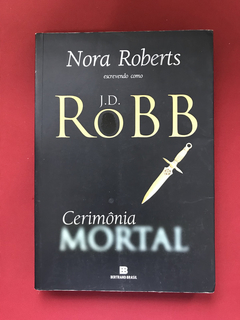 Livro - Cerimônia Mortal - Nora Roberts - Bertrand Brasil