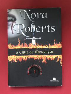 Livro - A Cruz De Morrigan - Trilogia Do Círculo 1 - Nora R.