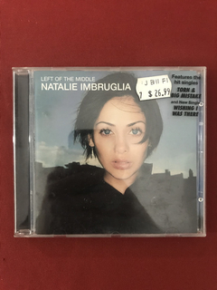 CD - Natalie Imbruglia- Left Of The Middle- Importado- Semin
