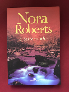 Livro - A Testemunha - Nora Roberts - Bertrand Brasil- Semin