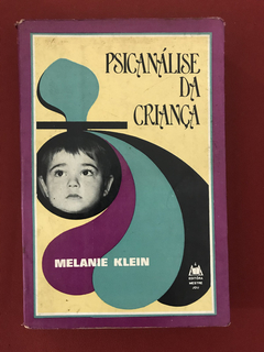 Livro - Psicanálise Da Criança - Melanie Klein - Mestre Jou