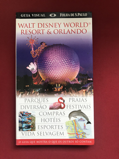Livro - Walt Disney World Resort - Guia Visual - Seminovo