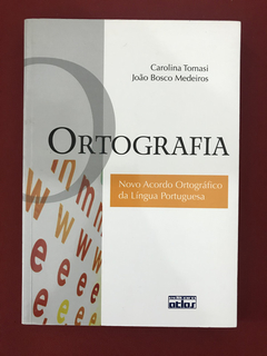 Livro - Ortografia - Carolina Tomasi/ João Bosco M. - Semin.