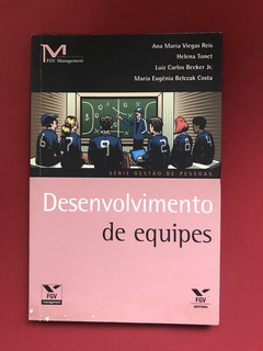 Livro- Desenvolvimento De Equipes - Ana M. Viegas/ Helena T.