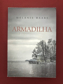 Livro - Armadilha - Melanie Raabe - Ed. Jangada