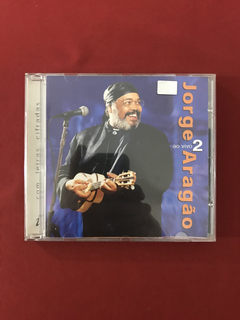 CD - Jorge Aragão - Ao Vivo 2 - Nacional - Seminovo