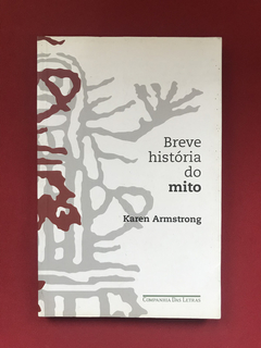 Livro - Breve História Do Mito - Karen Armstrong - Seminovo