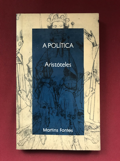 Livro - A Política - Aristóteles - Ed. Martins Fontes