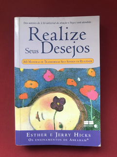 Livro - Realize Seus Desejos - Esther E Jerry Hicks