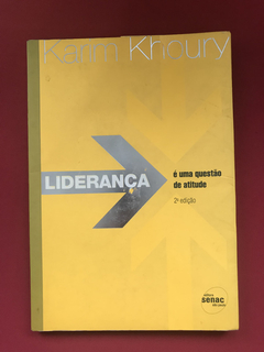 Livro - Liderança É Uma Questão De Atitude - Karim Khoury
