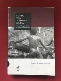 Livro - Pisando Fora Da Própria Sombra - Ricardo Rezende F.