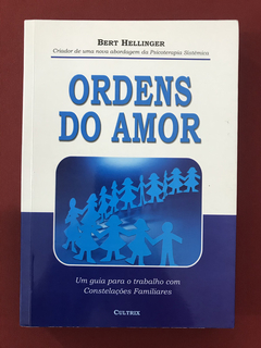 Livro - Ordens Do Amor - Bert Hellinger - Cultrix - Seminovo