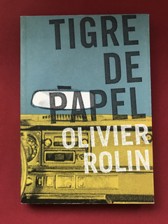 Livro - Tigre De Papel - Olivier Rolin - Seminovo