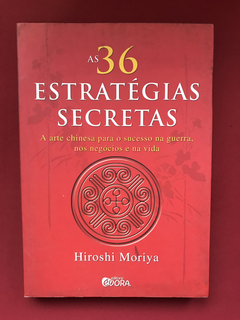 Livro - As 36 Estratégias Secretas - Hiroshi Moriya - Évora